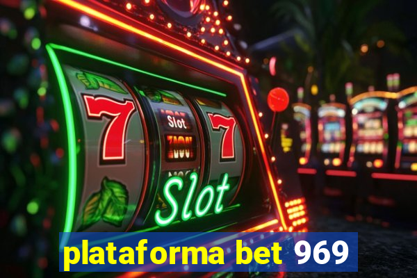 plataforma bet 969